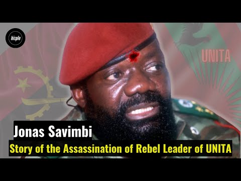 He Spent his Entire Life Fighting- Story of Jonas Savimbi, the Rebel Leader of UNITA