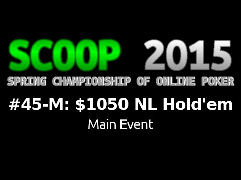 [SCOOP 2015] Event #45-M: $1050 NL Hold'em {Main Event}, $2M Gtd