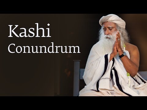 Kashi Conundrum - Prasoon Joshi with Sadhguru | Varanasi