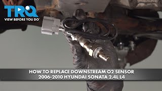How to Replace Downstream O2 Sensor 2006-2010 Hyundai Sonata 2.4L L4