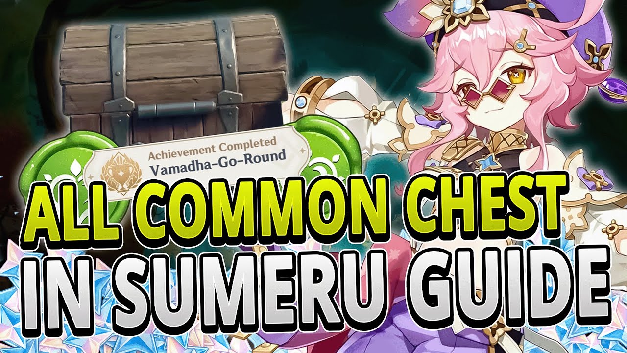 All 112 Common Chests in Sumeru FAST ROUTE GUIDE +TIMESTAMPS Genshin