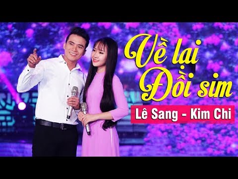 Về Lại Đồi Sim - Lê Sang & Kim Chi [MV HD]