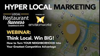 Local Restaurant Success Webinar: Think Local. Win Big!