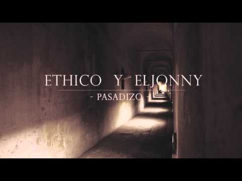 Ethico y ElJonny - Pasadizo