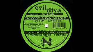 Evil Diva & Neon Leon   Move 2 Da Music EFX's Mix
