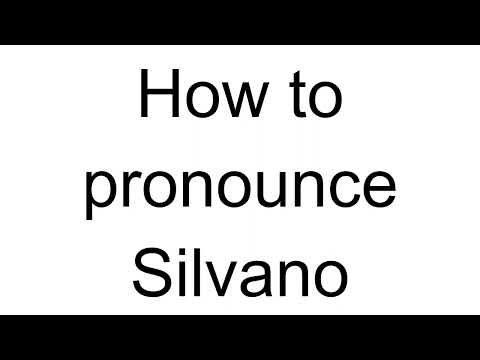 How to Pronounce Silvano (Italian)