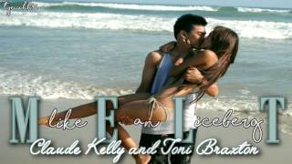 ☆ Melt - Claude Kelly and Toni Braxton
