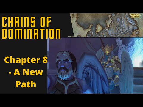 WoW Shadowlands: Chains of Domination - Chapter 8   A New Path