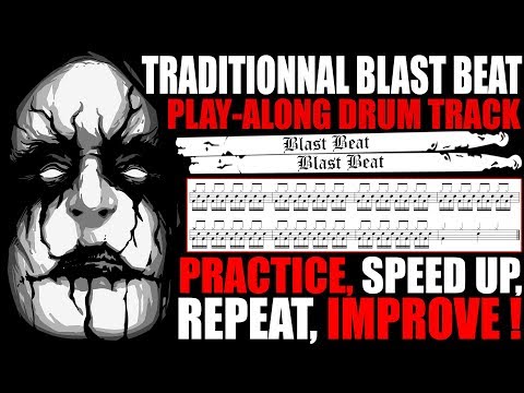 ★BLAST BEATS★PLAY-ALONG DRUM EXERCICE 01★TRADITIONNAL BLAST(120 to 230 bpm)