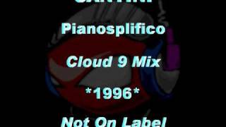 SANTINI - Pianosplifico [Cloud 9 Mix] *1996* [Not On Label]