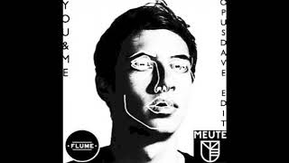 FLUME - YOU & ME MEUTE OPUS DAVE EDIT