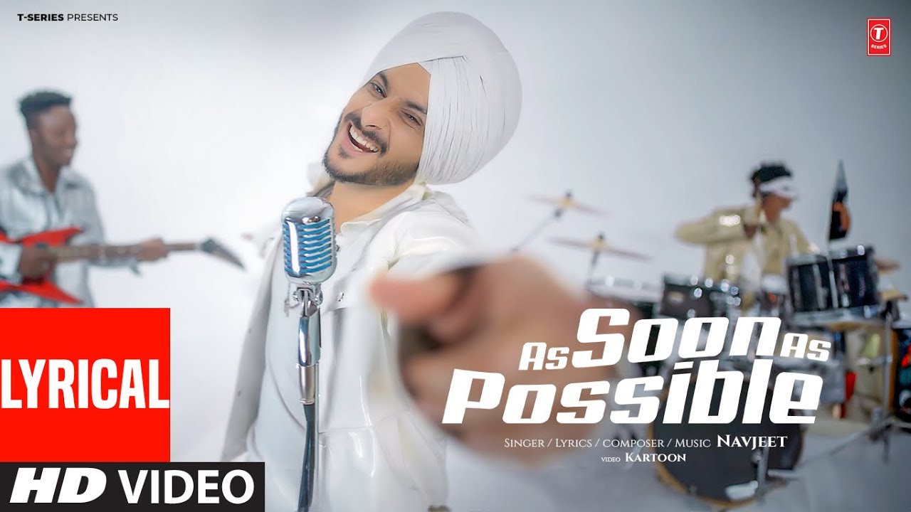 As Soon As Possible Lyrics | Navjeet