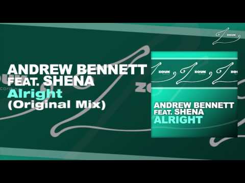 Andrew Bennett feat. Shena - Alright (Original Mix)