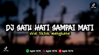 Download lagu DJ SATU HATI SAMPAI MATI ENAFF VIRAL TIKTOK MENGKANE mp3 Download lagu DJ SATU HATI SAMPAI MATI ENAFF VIRAL TIKTOK MENGKANE mp3