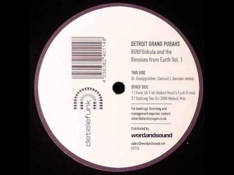 DETROIT GRAND PUBAHS - DR BOOTYGRABBER (SAMUEL L SESSION REMIX)