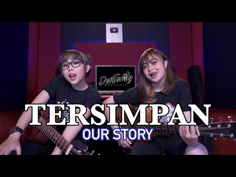 OUR STORY - TERSIMPAN (Cover by DwiTanty)