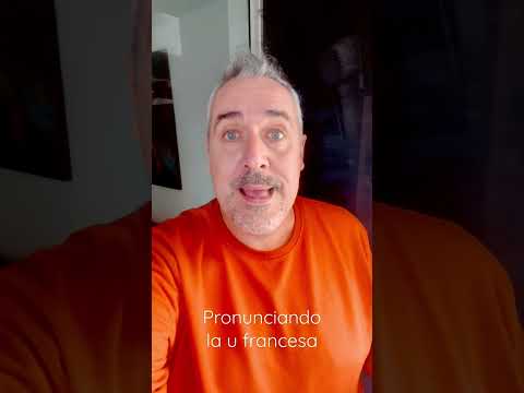 Cómo pronunciar la u francesa