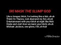 LYRICS Ski Mask The Slump God NukeTown Ft Juice WRLD