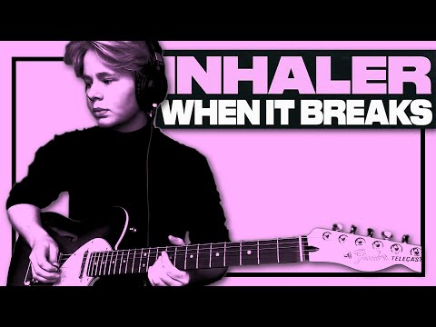 Inhaler - When It Breaks (guitar cover + tab)