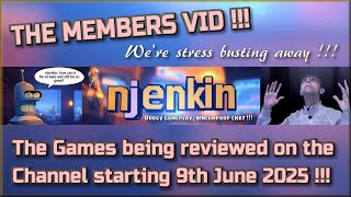 The Members Video !!!  The Games being reviewed on the Channel starting 9th June 2025 !!