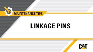 How to Inspect & Grease Cat® Linkage Pins