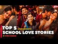 Top 5 Heart Touching South School Love Story Movies In Hindi Dubbed