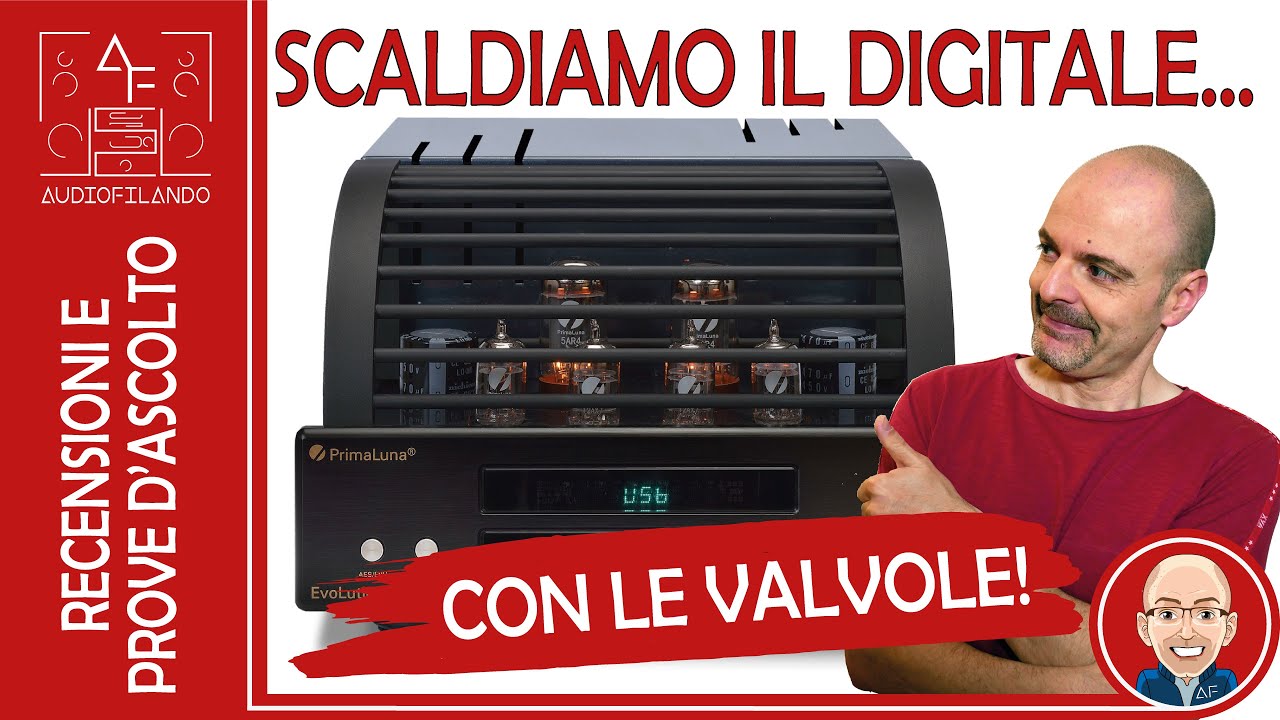 PRIMALUNA EVO 100 DAC - Valvole termoioniche per la tua musica liquida!