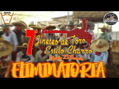 ELIMINATORIA 7º Campeonato Jineteo de Toro Estilo Charro de Rancho La Sauceda ELIMINATORIA