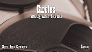 Dark Side Cowboys - Circles (single from Chronicles III)