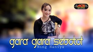 Download lagu GARA GARA SEBOTOL || NING HANIYA || ACS PRO AUDIO mp3 Download lagu GARA GARA SEBOTOL || NING HANIYA || ACS PRO AUDIO mp3