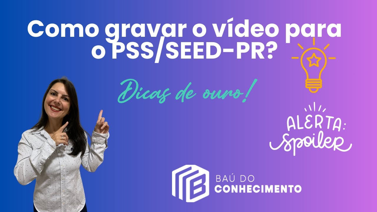 Dicas de ouro p/ gravar o vídeo do Plano de Desenv. Individual e  Plano de Ação (Ped.) - PSS/SEED PR