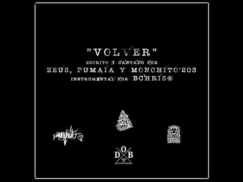 VOLVER - Zeus · Pumaia · Monchito'203