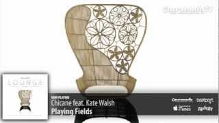 Chicane feat. Kate Walsh - Playing Fields (Armada Lounge Vol. 5)