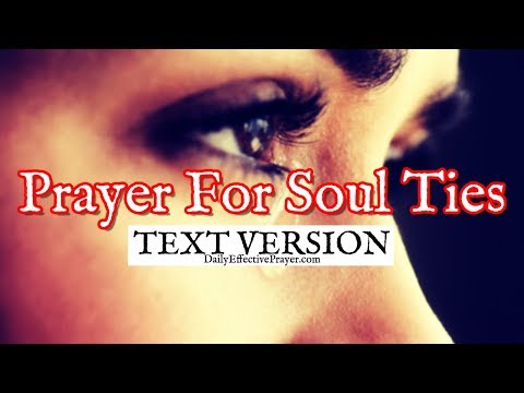 Prayer For Soul Ties (Text Version - No Sound) Video