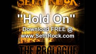 Seth Rock - The Prologue - Hold On (Produced by VTZ)