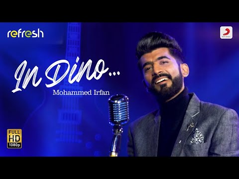 In Dino - Mohammed Irfan | Sony Music Refresh | Ajay Singha