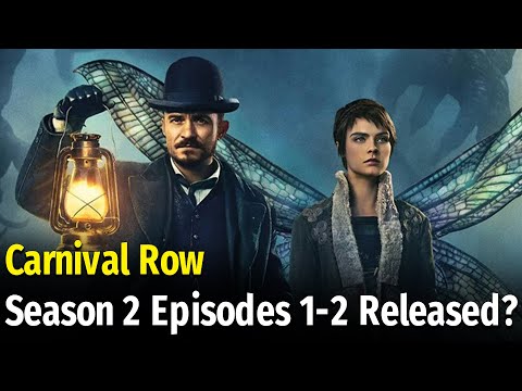 Carnival Row Season 2 Episodes 1-2  Release Date