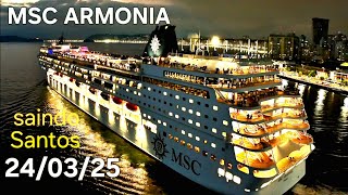 MSC ARMONIA navio cruzeiro Santos 24/03/25 @naviodecruzeironovidades #msc drone saindo