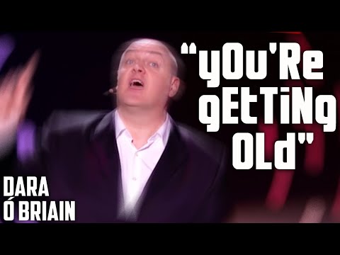 Signs "yOu'Re GeTtInG oLd" | Dara O'Briain