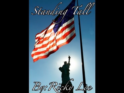 Standing Tall By: Ricky Lee