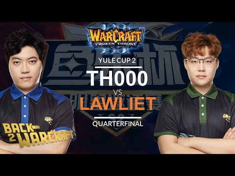 WC3 - Yule Cup 2: Quarterfinal: [NE] LawLiet vs. TH000 [HU]
