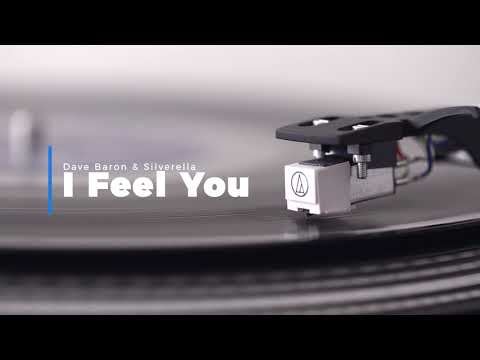 Dave Baron & Silverella - I Feel You (Original Mix)
