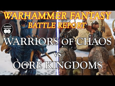 WARHAMMER FANTASY 8th ed BATTLE REPORT: Warriors of Chaos vs Ogre Kingdoms