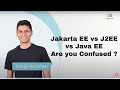 Jakarta EE vs J2EE vs Java EE | Are you Confused ?