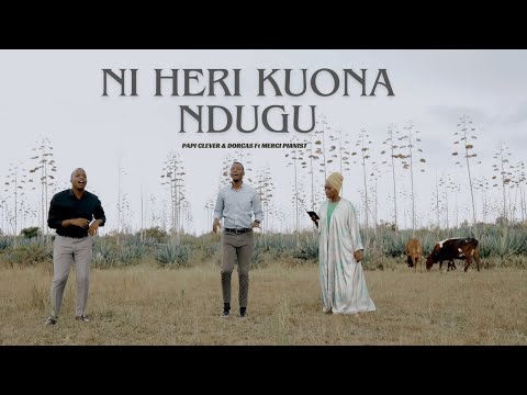NI HERI KUONA NDUGU (SkizaCode 69315498) - PAPI CLEVER & DORCAS Ft MERCI PIANIST : MORN WORSHIP 174