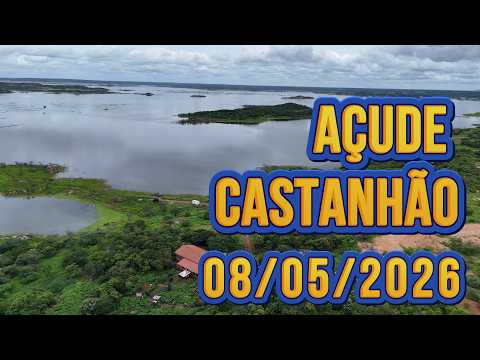 SENSACIONAL AÇUDE CASTANHÃO DADOS ATUALIZADOS HOJE 08/05/2026 JAGUARIBARA CEARÁ
