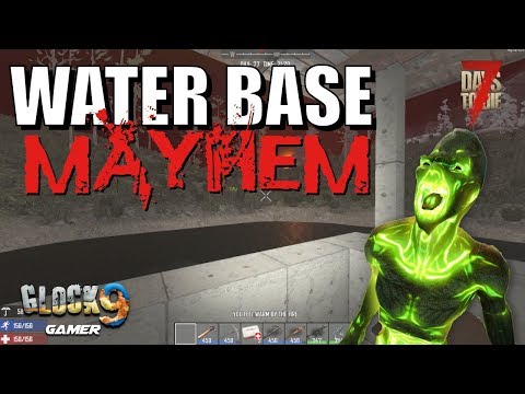 7 Days To Die - Water Base Mayhem (Day 77) Video