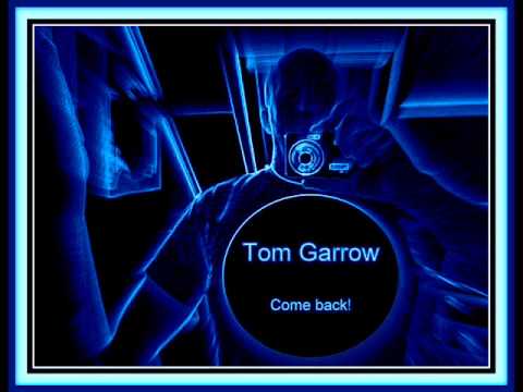 Tom Garrow - Come back! (New Italo Disco)