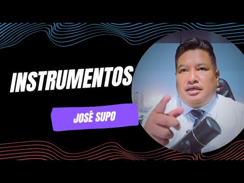 JOSÉ SUPO - INSTRUMENTOS
