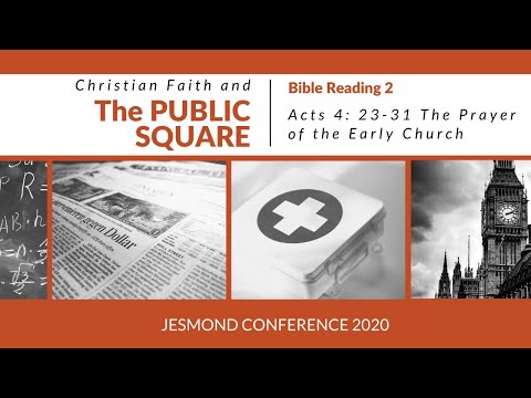 Jesmond Conference '20 - Bible Reading 2: The Prayer of the Early Church - Acts 4: 23-31